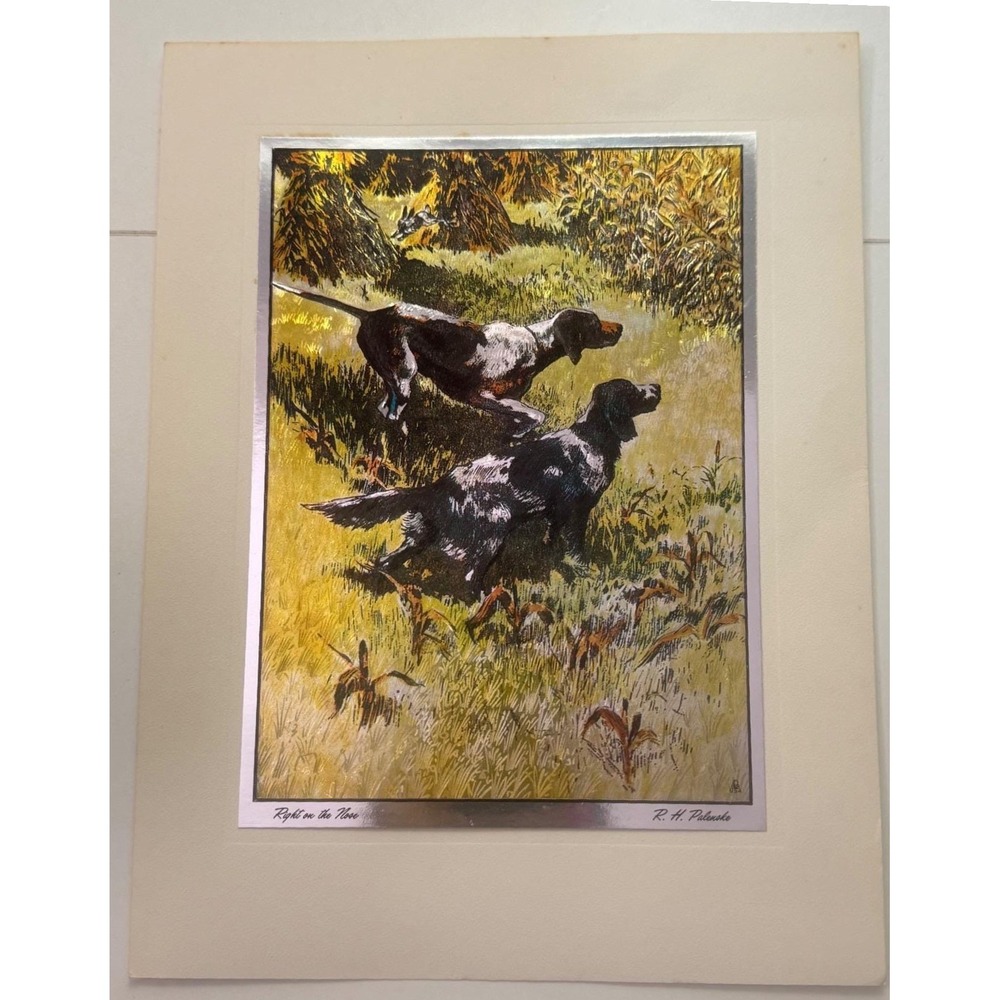 R.H. Palenske Right on the Nose Foil Art Print Hunting Dogs Pointer Setter 1950s
